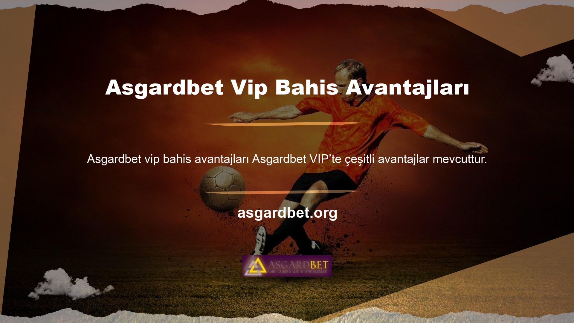 Asgardbet avantajlarından biri olarak ücretsiz Vip bahisleri mevcuttur